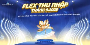 FLEX THU NHẬP THÁNG 9.2025 CỦA CHIẾN BINH ĐẤT XANH MIỀN TRUNG
